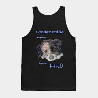 border collie moms have herd Tank Top